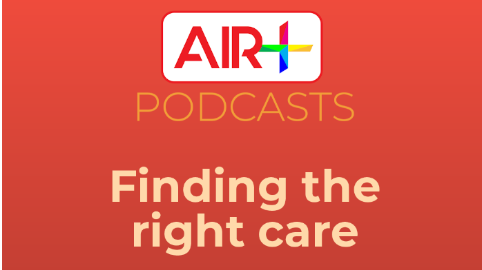 Podcast: Finding the right care